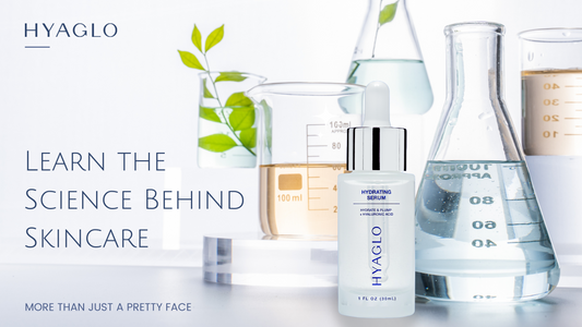 More than a Pretty Face: Learn the Science Behind Skincare and why you need HyaGlo® Hydrating Serum
