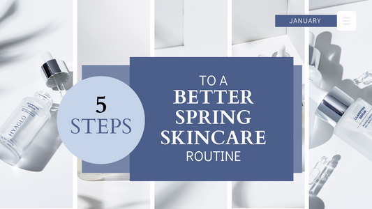 5 Steps to a Better Spring Skincare Routine